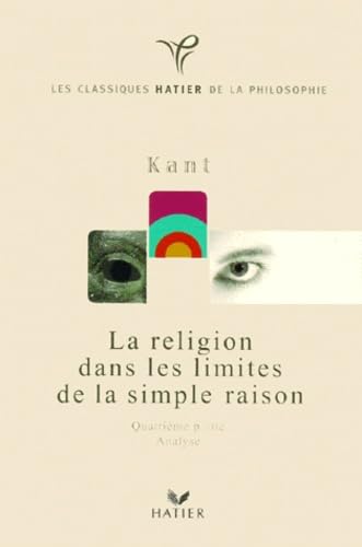 9782218729683: La religion dans les limites de la simple raison.: 4me partie