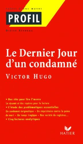 Le dernier jour d' un condamné (Profil d' une oeuvre)