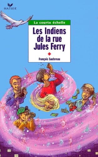 Les Indiens de la rue Jules Ferry (9782218731563) by Sautereau, FranÃ§ois