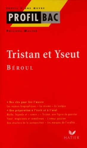 Beispielbild fr Profil - B�roul : Tristan et Yseut: Analyse litt�raire de l'oeuvre (Profil, 249) (French Edition) zum Verkauf von Wonder Book