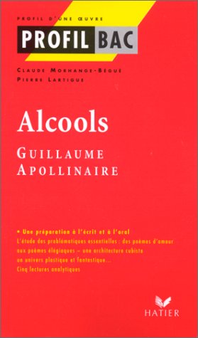 Beispielbild fr Alcools : Guillaume Apollinaire zum Verkauf von Ammareal