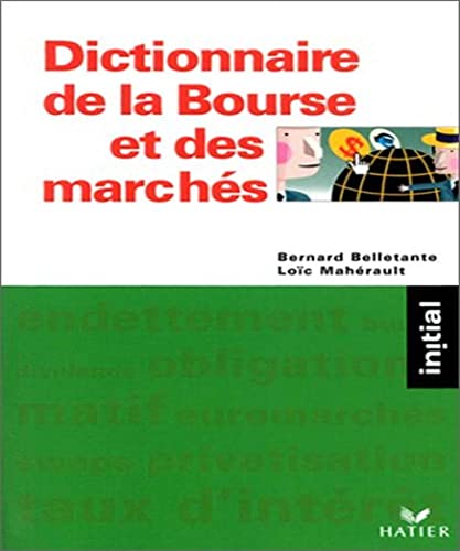 Beispielbild fr Dictionnaire de la Bourse et des marchs zum Verkauf von medimops