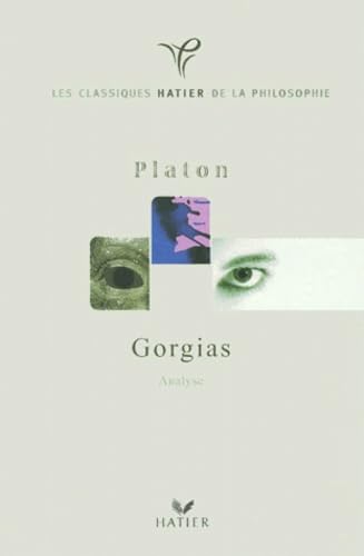 9782218733970: Classiques Hatier de la Philosophie - Platon, Gorgias: Analyse