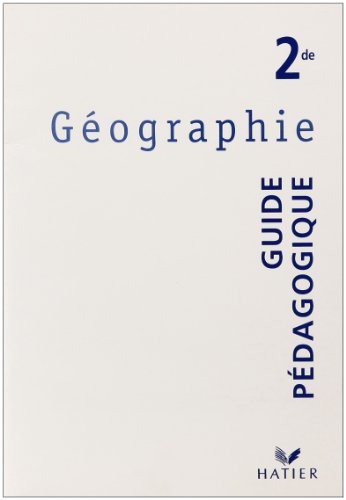 Beispielbild fr Gographie 2de - Livre du professeur, d. 2001 zum Verkauf von Ammareal