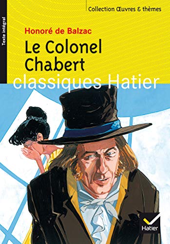 Le Colonel Chabert. La Femme Balzacienne : Extraits De La Femme De Trente Ans, La Duchesse De Langea - Balzac, Honoré De