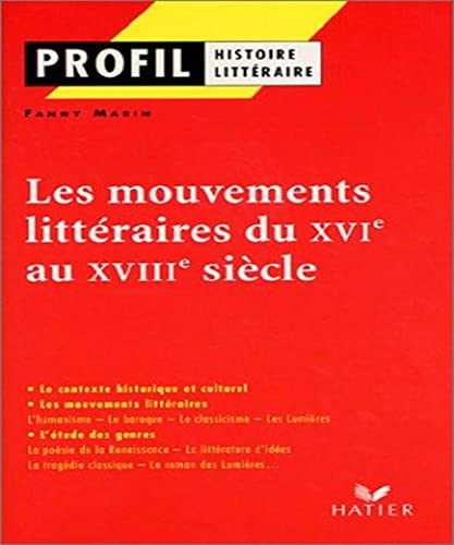 Imagen de archivo de Les Mouvements Littraires Du Xvie Au Xviiie Sicle a la venta por RECYCLIVRE