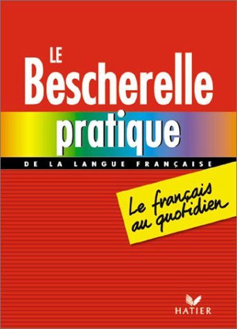 Beispielbild fr Le Bescherelle Pratique: Le français au quotidien zum Verkauf von WorldofBooks