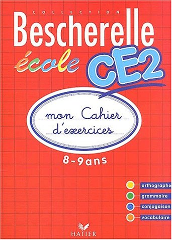 Beispielbild fr Bescherelle Ecole CE2 : Mon cahier d'exercices 2002 zum Verkauf von medimops