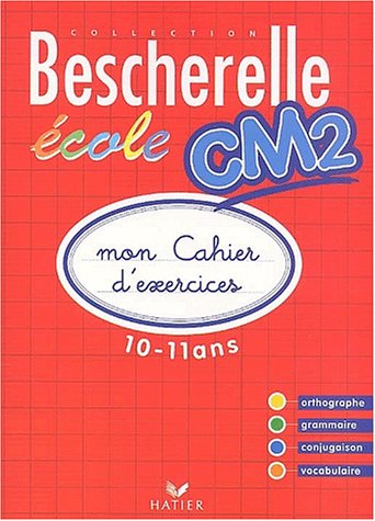 Beispielbild fr Bescherelle Ecole CM2 : Mon cahier d'exercices 2002 zum Verkauf von medimops