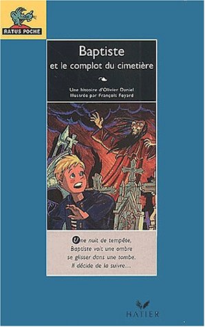 Beispielbild fr Baptiste et le complot du cimetire zum Verkauf von Ammareal