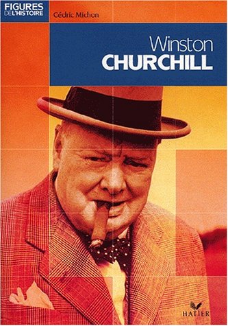 Stock image for Winston Churchill. Figures de l'histoire, N 9. for sale by AUSONE