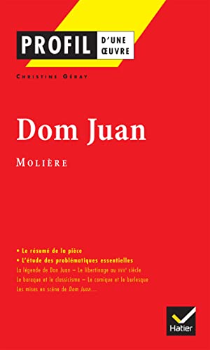 Imagen de archivo de Profil - Molire : Dom Juan: analyse littraire de l'oeuvre a la venta por MusicMagpie