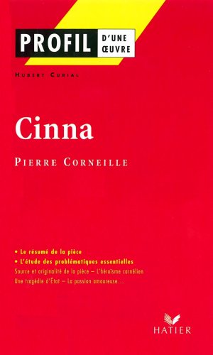 Imagen de archivo de Profil - Corneille (Pierre) : Cinna: analyse litt raire de l'oeuvre a la venta por HPB-Emerald