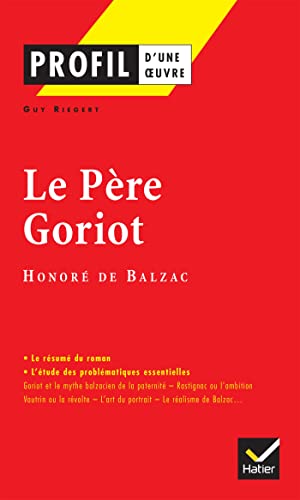 Beispielbild fr Profil d'une oeuvre : Le pre Goriot, Balzac : analyse critique zum Verkauf von Ammareal