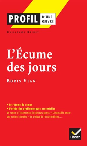 Beispielbild fr Profil d'une oeuvre: L'ecume des jours: Analyse litt raire de l'oeuvre (Profil (218)) zum Verkauf von WorldofBooks