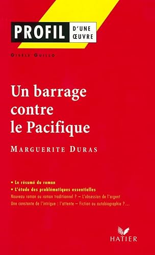 Profil - Duras (Marguerite) : Un Barrage contre le Pacifique: analyse littÃ©raire de l'oeuvre (9782218737749) by Guillo, GisÃ¨le; Duras, Marguerite