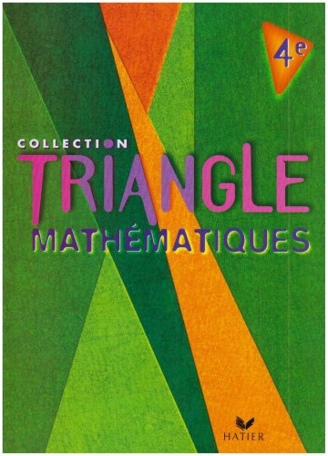 Imagen de archivo de Le Triangle : Maths, 4e a la venta por RECYCLIVRE