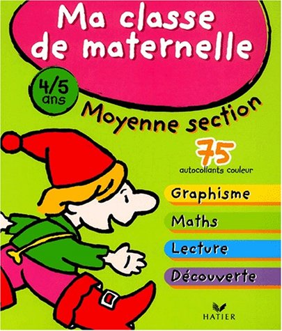 Beispielbild fr Ma classe de maternelle : Moyenne section - 4-5 ans zum Verkauf von medimops