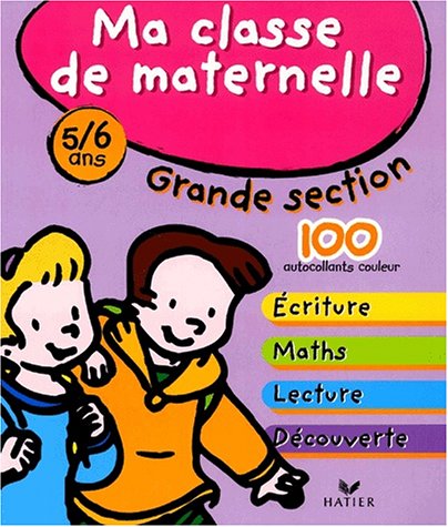 Imagen de archivo de Ma classe de maternelle : Grande section - 5-6 ans a la venta por medimops