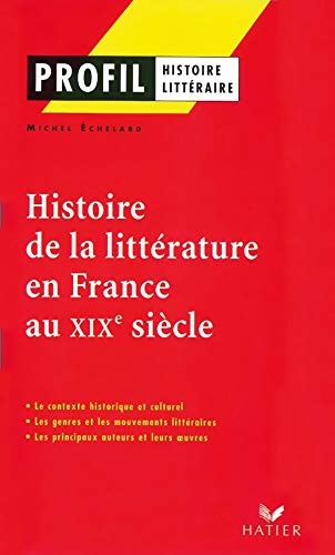 9782218738586: Histoire De La Litterature En France Au Xixeme Siecle: Histoire de la litterature en France au XIXe siecle