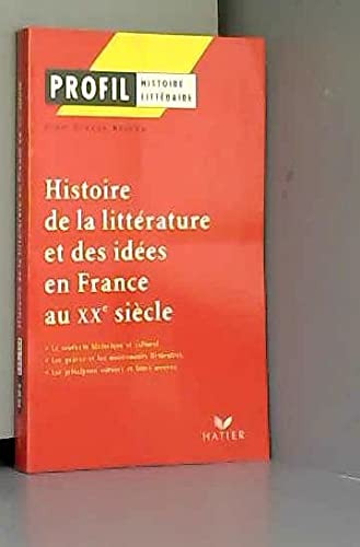 Imagen de archivo de Profil D'Une Oeuvre: Histoire De LA Litterature En France Au Xxe Siecle a la venta por medimops