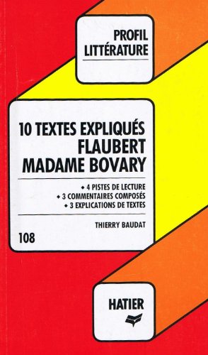 Beispielbild fr Profil D'Une Oeuvre: Flaubert. Madame Bovary. 10 Textes expliqus zum Verkauf von medimops