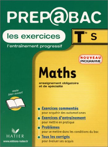Maths: Terminale S - Enseignement obligatoire et de spÃ©cialitÃ© - Les exercices (9782218739002) by Picchiottino, Jean-Dominique; Girard, Denis