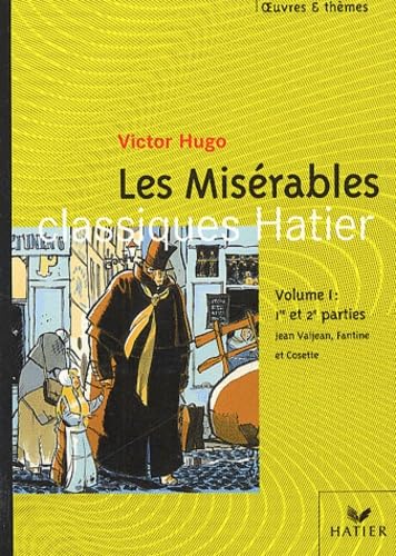 Imagen de archivo de Les Misrables. Volume 1, extraits des 1re et 2me parties : Epope de Jean Valjean, Fantine et Cosette a la venta por Ammareal