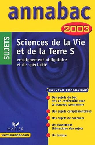 Beispielbild fr Sciences de la vie et de la Terre : Terminale S - Enseignement obligatoire et de spcialit, sujets 2003 zum Verkauf von Ammareal