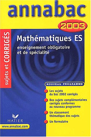Beispielbild fr Mathmatiques : Baccalaurat ES - Enseignement obligatoire et de spcialit, sujets et corrigs 2003 zum Verkauf von Ammareal