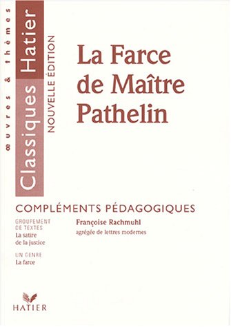 Beispielbild fr La Farce de Matre Pathelin : Complments pdagogiques zum Verkauf von medimops