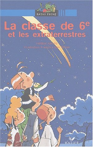 Beispielbild fr La Classe de 6e et les Extraterrestres zum Verkauf von Ammareal
