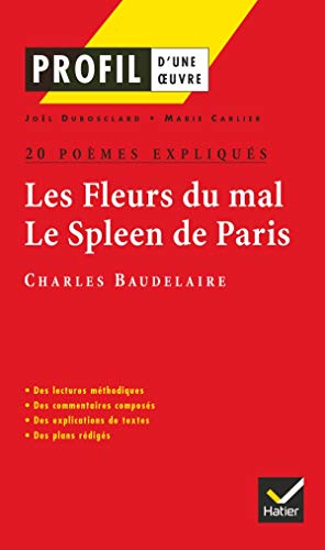 9782218741210: Profil - Baudelaire : Les Fleurs du mal, Le Spleen de Paris : 20 pomes expliqus: analyse littraire de l'oeuvre