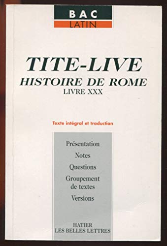 Beispielbild fr Histoire de Rome, livre XXX : Texte intgral et traduction zum Verkauf von medimops