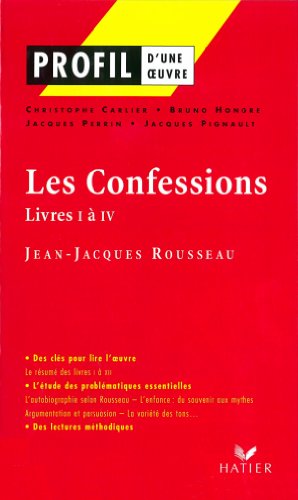 9782218742590: Profil d'une oeuvre : Les Confessions, livre I  IV, Rousseau