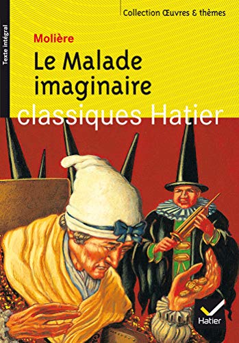 9782218743405: Oeuvres & Themes: Le Malade imaginaire (Oeuvres & thmes (17))