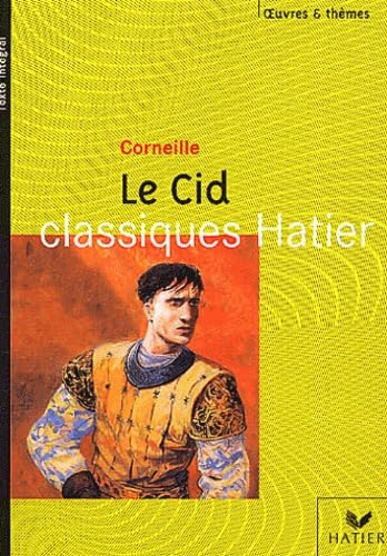 Imagen de archivo de Classique Hatier - Oeuvres & thmes : Le Cid de Corneille a la venta por Books Unplugged