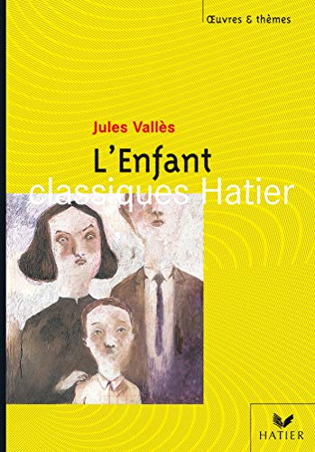 L'Enfant (Oeuvres & thÃ¨mes (47)) (9782218743467) by Jules VallÃ¨s; Stephanie Falgon-Boucher