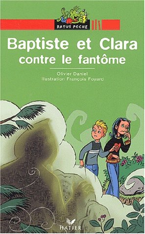 Beispielbild fr Baptiste et Clara contre le fantme zum Verkauf von Ammareal