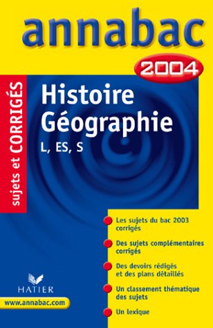 9782218744488: Annabac 2004 : Histoire-Gographie, L, ES , S (+ corrigs)