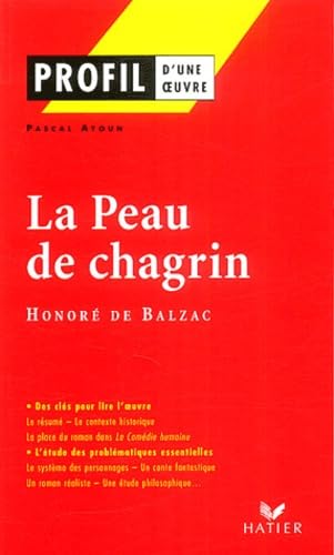 Imagen de archivo de Profil d'une oeuvre : La Peau de chagrin, Honor de Balzac a la venta por Tamery