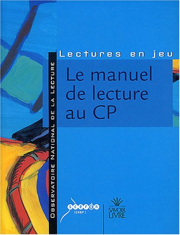 Stock image for Le manuel de lecture au CP: Rflexions, analyses et critres de choix for sale by Ammareal