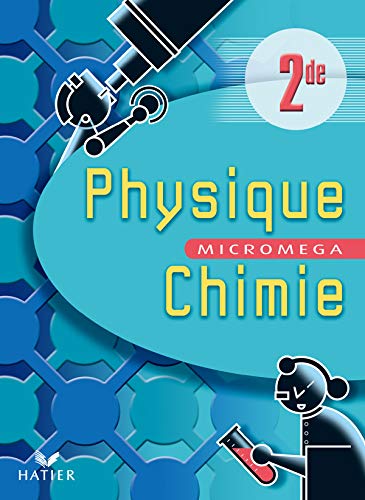 Beispielbild fr Micromega - Physique chimie 2nde : Livre de l'lve zum Verkauf von Ammareal