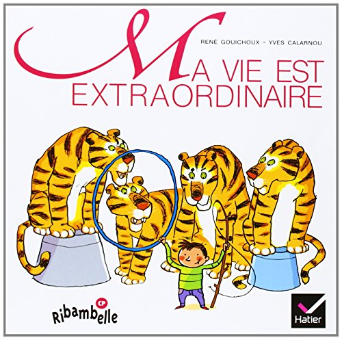 Beispielbild fr Ribambelle : Ma vie est extraordinaire, album 1, srie verte CP zum Verkauf von Ammareal