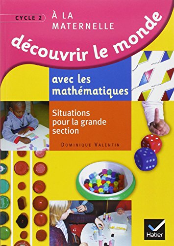 Stock image for Dcouvrir le monde avec les mathmatiques GS : Situations pour la grande section de maternelle for sale by medimops