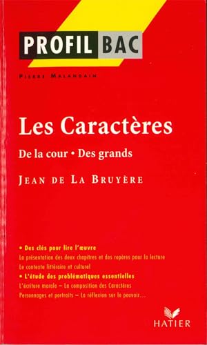 Stock image for Profil - La Bruyre (Jean de) : Les Caractres (De la cour - Des grands): analyse littraire de l'oeuvre for sale by LeLivreVert