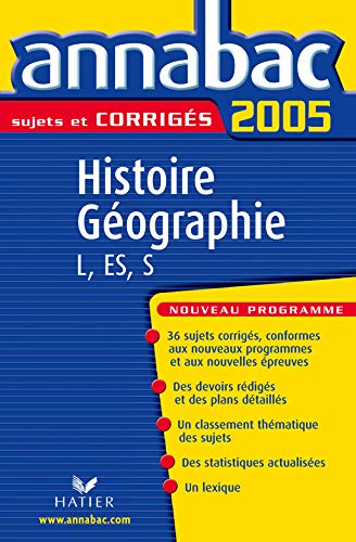 Stock image for Annabac 2005 Histoire-Gographie Tles L, ES, S Sujets corrigs for sale by Ammareal