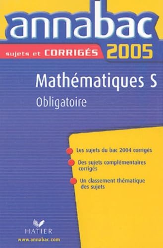 Imagen de archivo de Annabac 2005 Mathmatiques Tle S enseignement obligatoire Sujets Corrigs a la venta por Ammareal