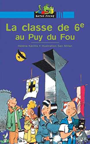 Beispielbild fr La classe de 6e au Puy du Fou zum Verkauf von Librairie Th  la page