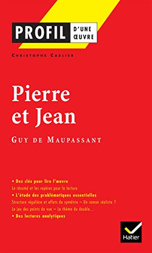 Beispielbild fr Profil - Maupassant (Guy de) : Pierre et Jean: Analyse littraire de l'oeuvre zum Verkauf von Librairie Th  la page